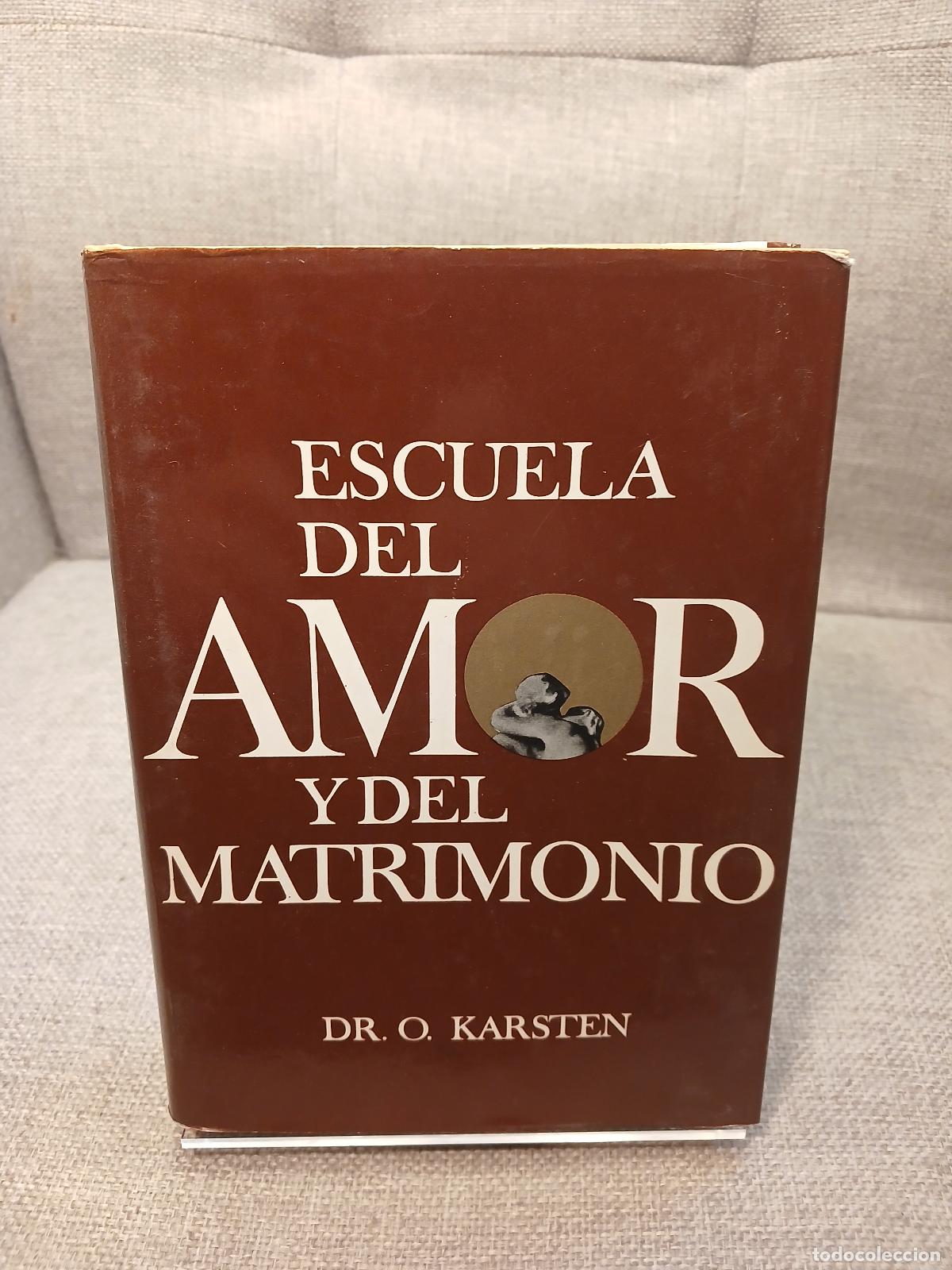 Gebrauchte B&uuml;cher: Escuela del amor y del matrimonio - Dr. O. Karsten
