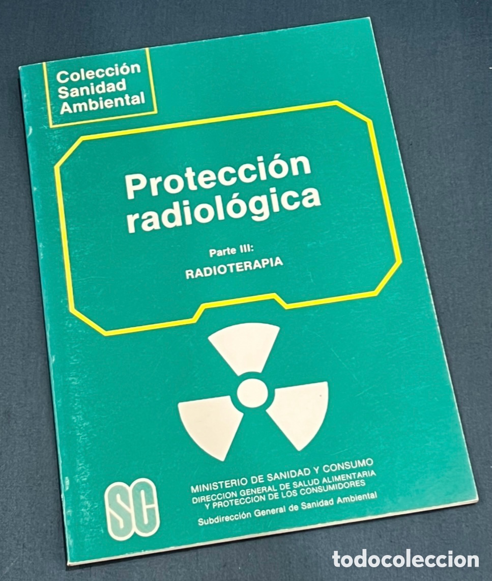 Libros de segunda mano: Libro. Proteccion Radiol&oacute;gica, III. Radioterapia. 1988. Colecci&oacute;n Sanidad Ambiental.