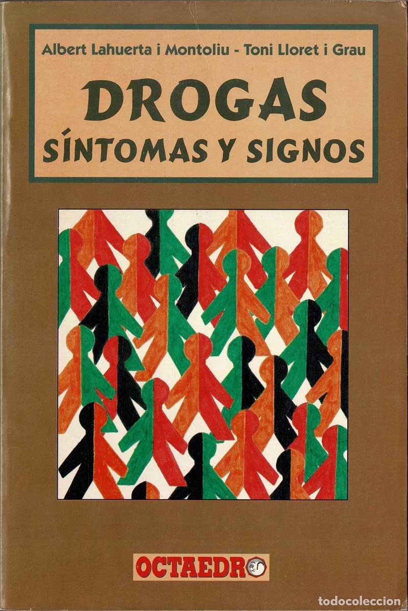 Libros de segunda mano: Drogas. s&iacute;ntomas y signos - Albert Lahuerta i Montoliu, Toni Lloret i Grau