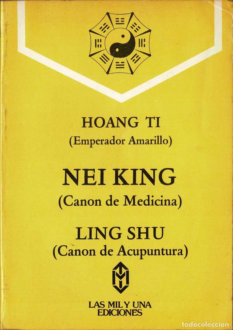 Libros de segunda mano: Hoang Ti Nei King. Canon de medicina del Emperador Amarillo