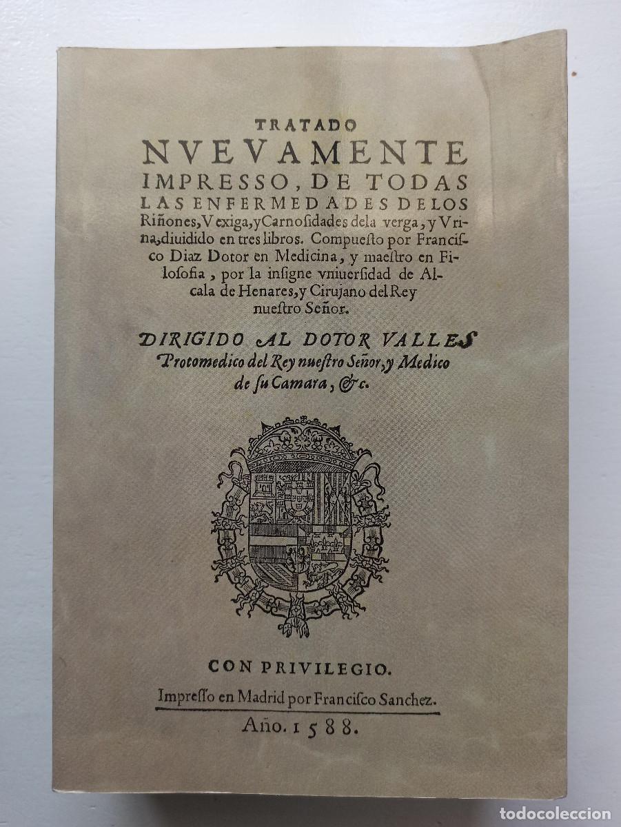 Gebrauchte B&uuml;cher: Tratado de todas las enfermedades de los ri&ntilde;ones, vexiga y verga (...) - 1588 Facs&iacute;mil