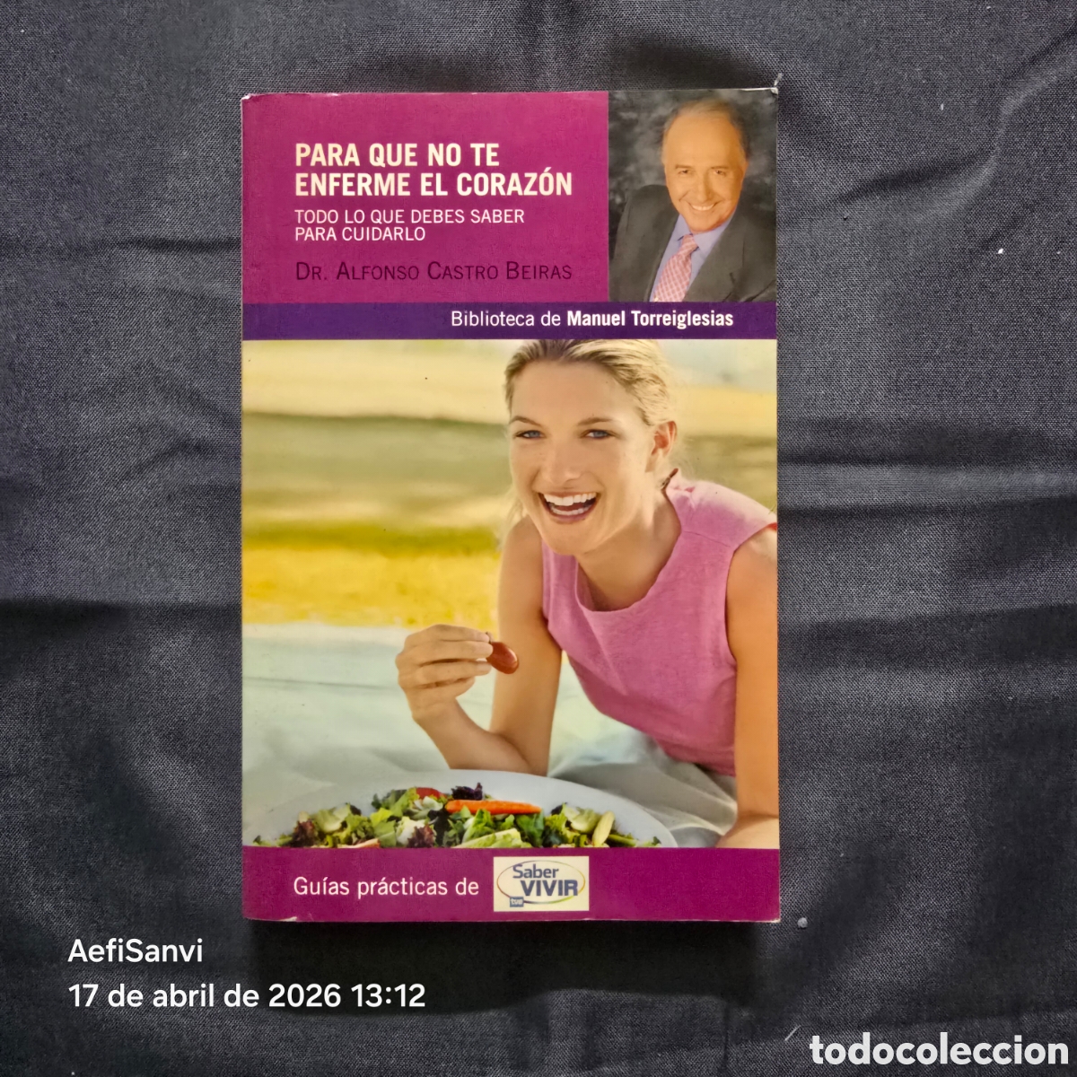 Second hand books: PARA QUE NO TE ENFERME EL CORAZ&Oacute;N (DR. ALFONSO CASTRO BEIRAS) (SABER VIVIR)