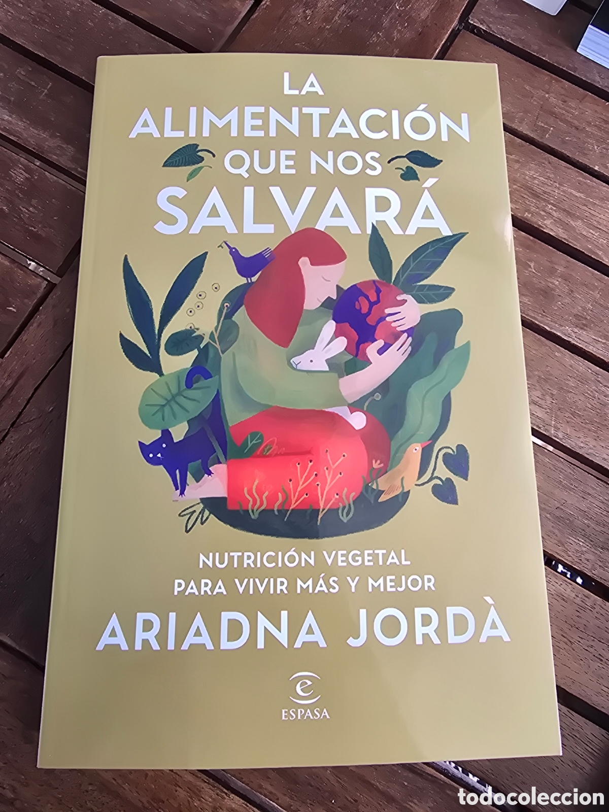 Libros de segunda mano: La alimentaci&oacute;n que nos salvar&aacute; Ariadna Jord&agrave; ESPASA CALPE 2026 Nutrici&oacute;n vegetal para vivir m&aacute;s