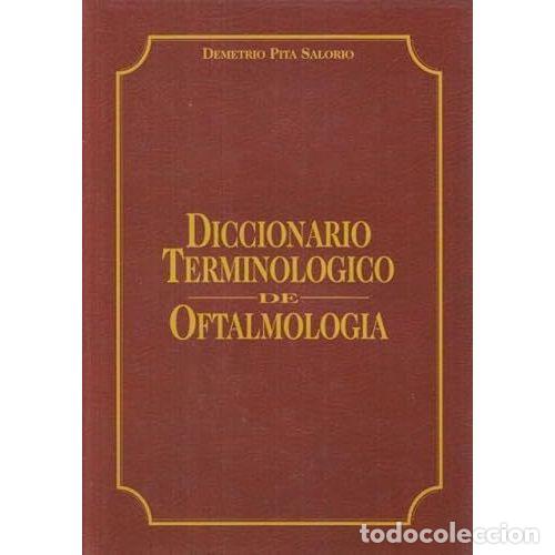Gebrauchte B&uuml;cher: DICCIONARIO TERMINOLOGICO de OFTALMOLOGIA - DEMETRIO PITA SALORIO - Sin Especificar