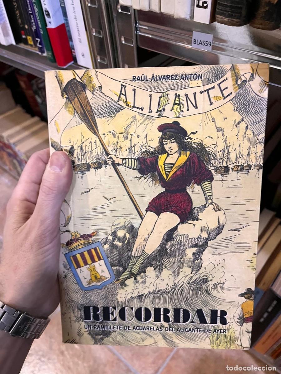 Gebrauchte B&uuml;cher: BLAS59 Ra&uacute;l &Aacute;lvarez Ant&oacute;n, Alicante, recordar, un ramillete de acuarelas del Alicante de ayer.