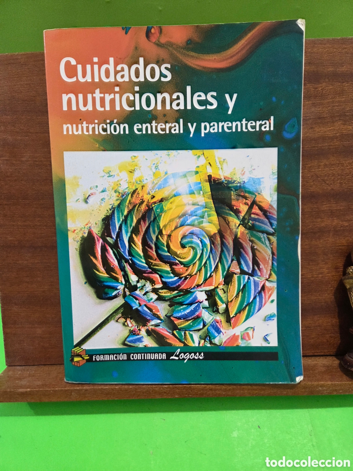 Libros de segunda mano: &rdquo;&rdquo;CUIDADOS NUTRICIONALES Y NUTRICI&Oacute;N ENTERAL Y PARENTERAL&rdquo;&rdquo;...LOGOS...2009...