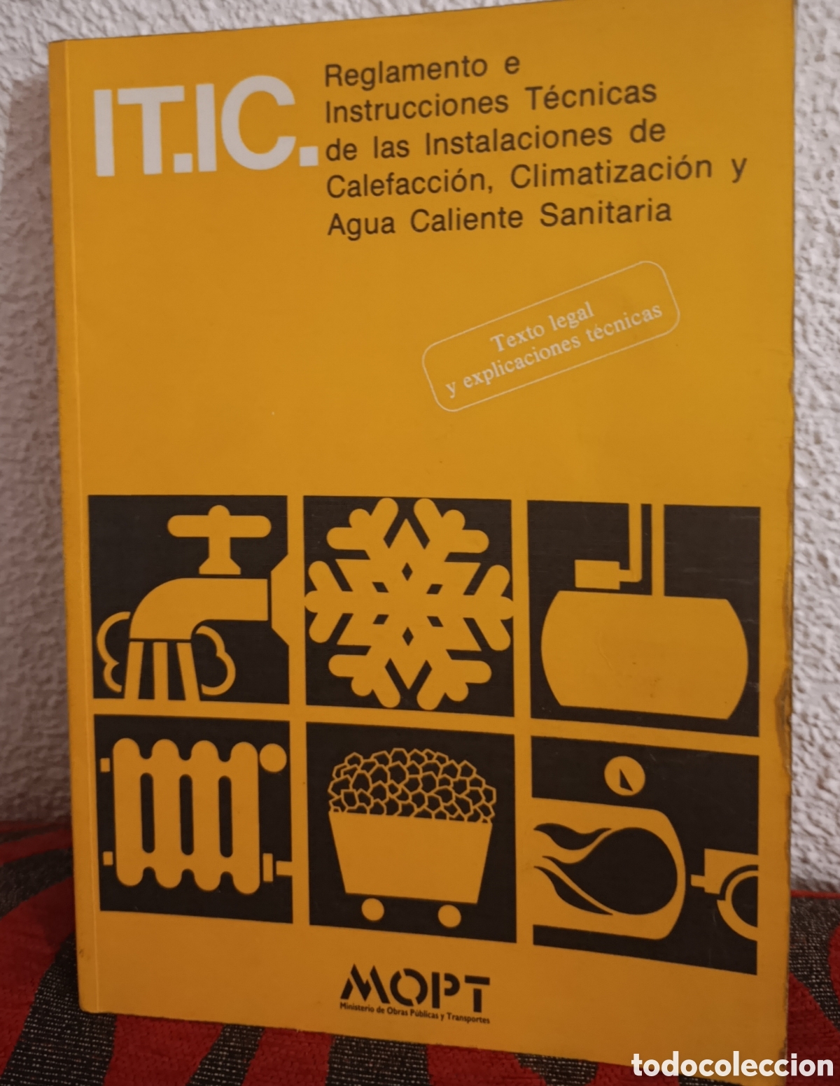 Libros de segunda mano: IT.IC. Reglamento e Instrucciones T&eacute;cnicas (Calefacci&oacute;n, Climatizaci&oacute;n y ACS) - MOPT