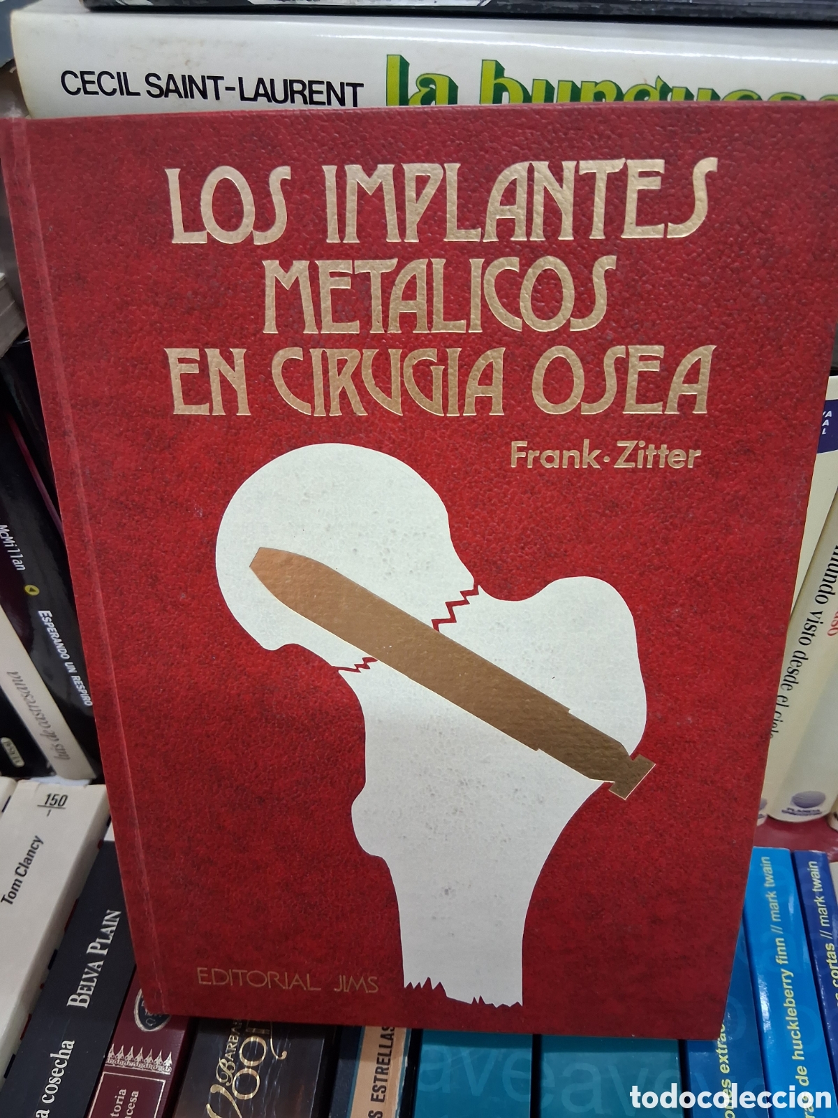 Libros de segunda mano: Los implantes metalicos en cirugia osea - Frank-Zitter .Editorial Jims