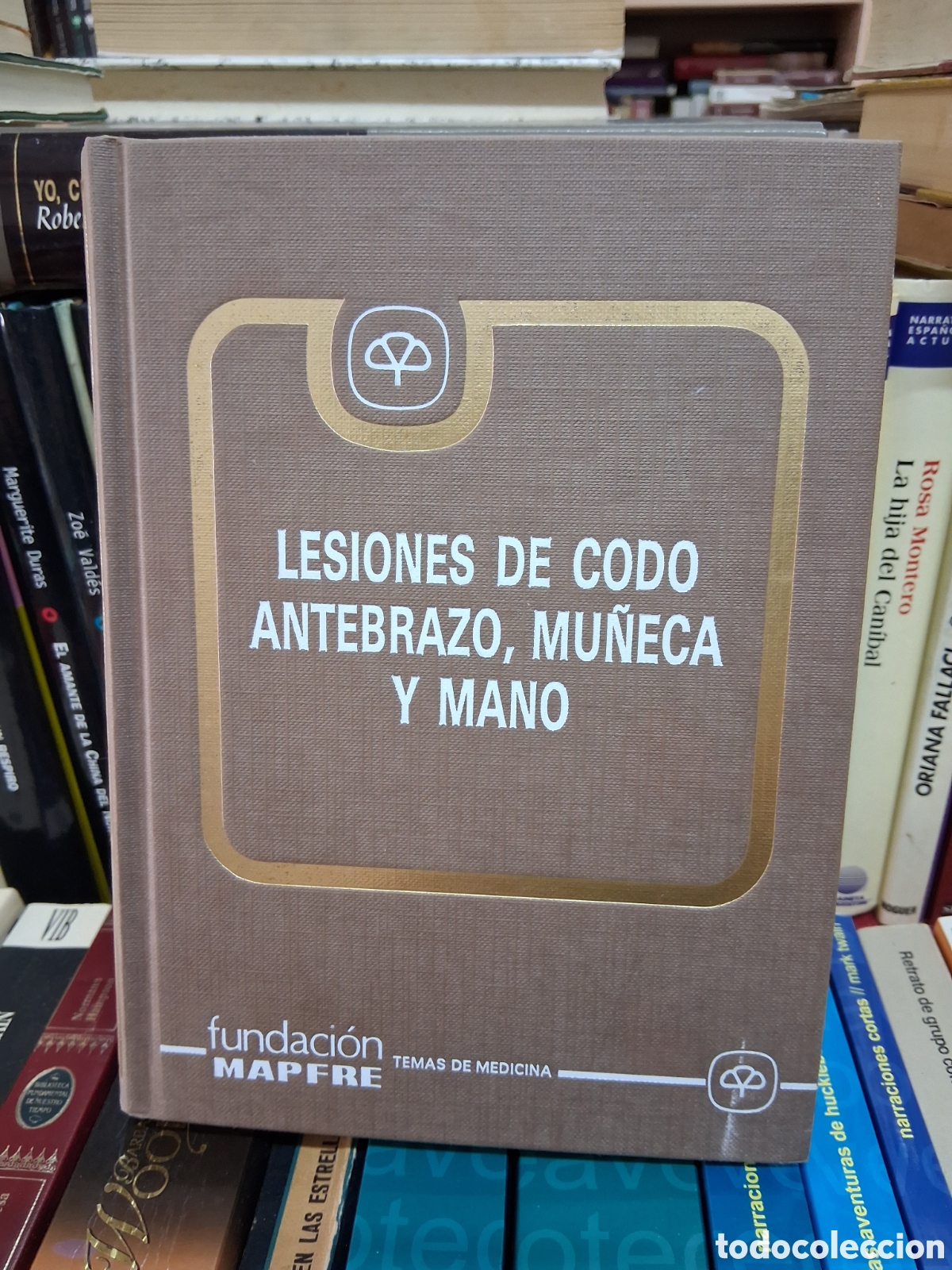 Gebrauchte B&uuml;cher: Lesiones de codo , antebrazo, mu&ntilde;eca y mano - Fundaci&oacute;n Mapfre