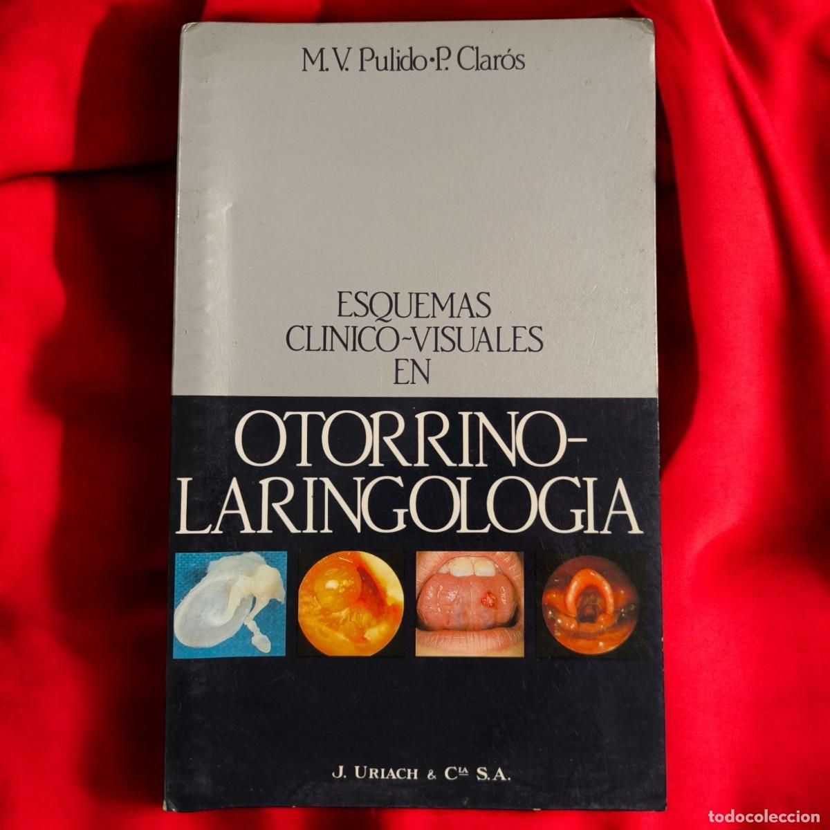 Livros em segunda m&atilde;o: Esquemas Cl&iacute;nico-Visuales En Otorrinolaringolog&iacute;a &ndash; M. V. Pulido y P. Clar&oacute;s &ndash; J. Uriach & C&iacute;a.