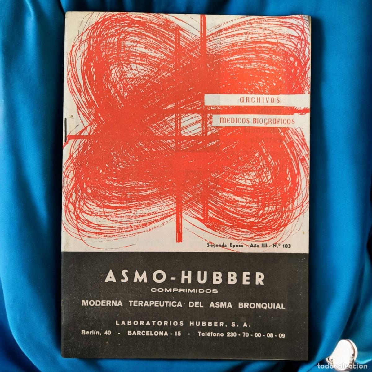 Libros de segunda mano: Revista M&eacute;dica Vintage Archivos M&eacute;dicos Biogr&aacute;ficos N&ordm; 103 &ndash; Publicidad Farmac&eacute;utica Asmo-Hubber