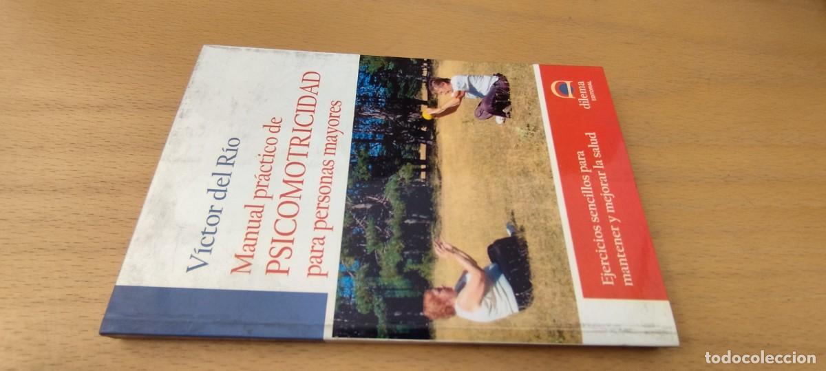 Libros de segunda mano: MANUAL PRACTICO DE PSICOMOTRICIDAD PARA PERSONAS MAYORES / VICTOR DEL RIO / KARA 7 / DILEMA