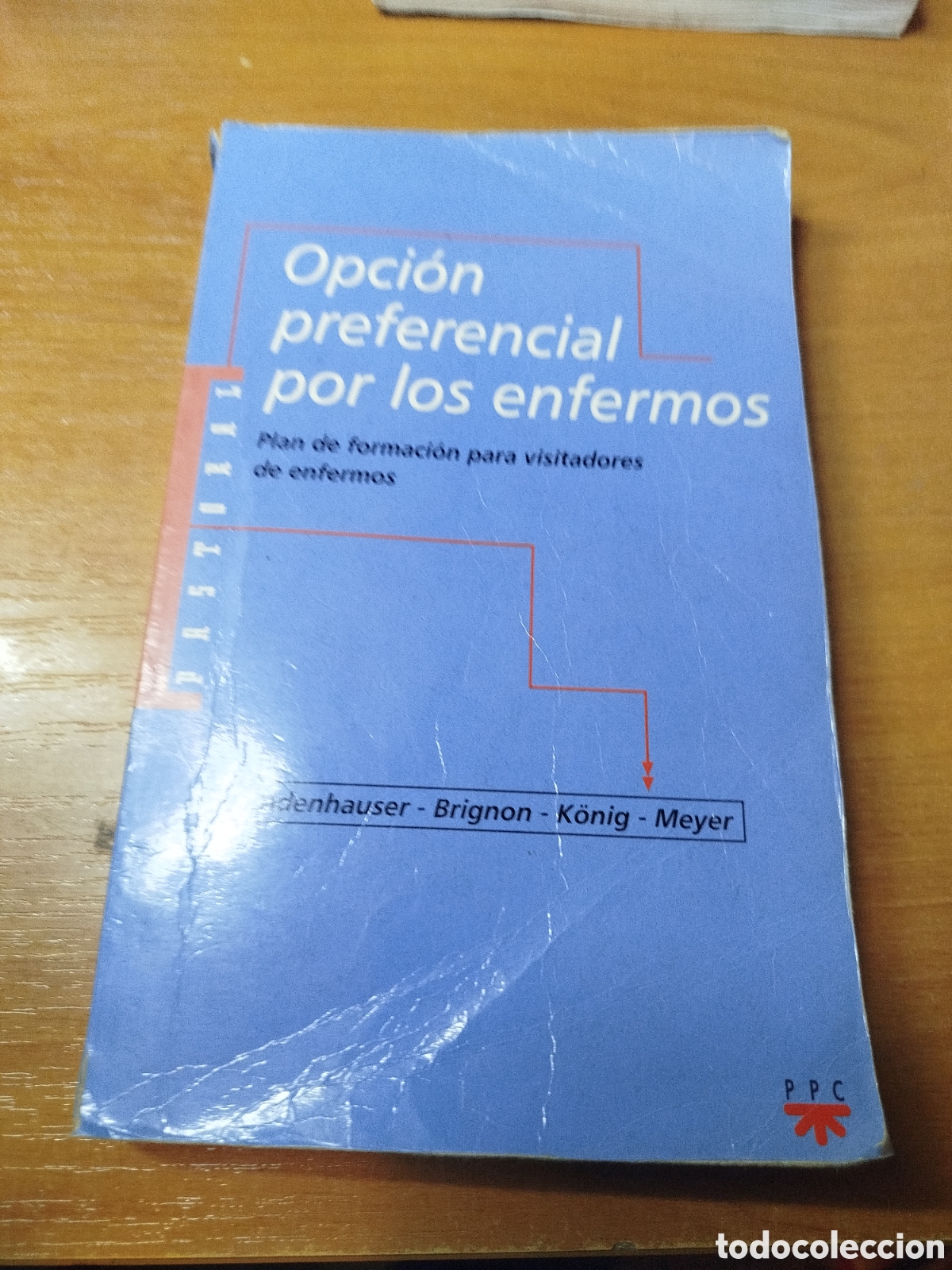 Libros de segunda mano: Opci&oacute;n preferencial por los enfermos. Plan de formaci&oacute;n para visitadores de enfermos.