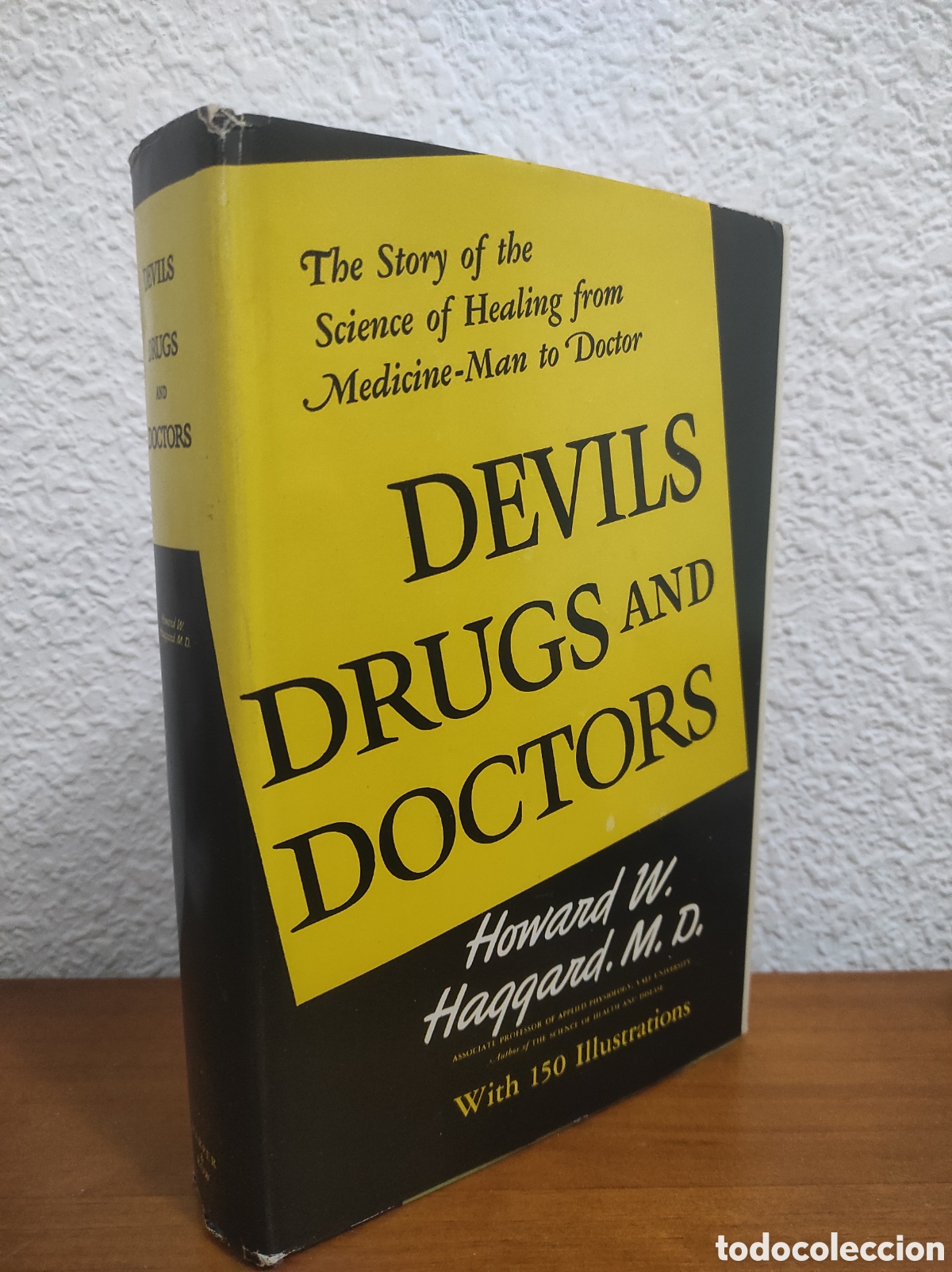 Libros de segunda mano: Devils, Drugs, and Doctors: The Story of the Science Medicine-Man. Haggard, Howard