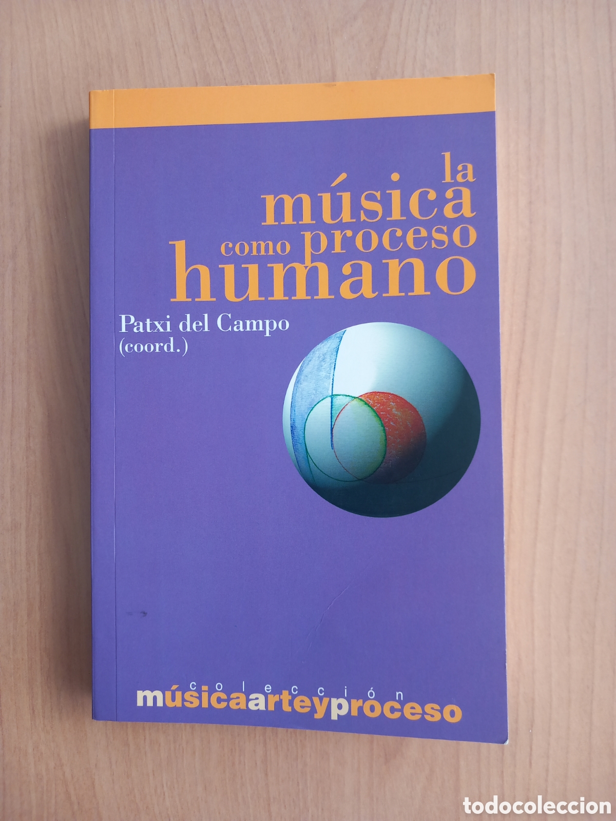 Libros de segunda mano: La musica como proceso humano. Patxi del Campo