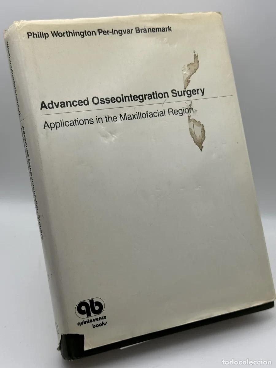 Libros de segunda mano: Advanced Osseointegration Surgery - Philip Worthington, Per-Ingvar Br&aring;nemark