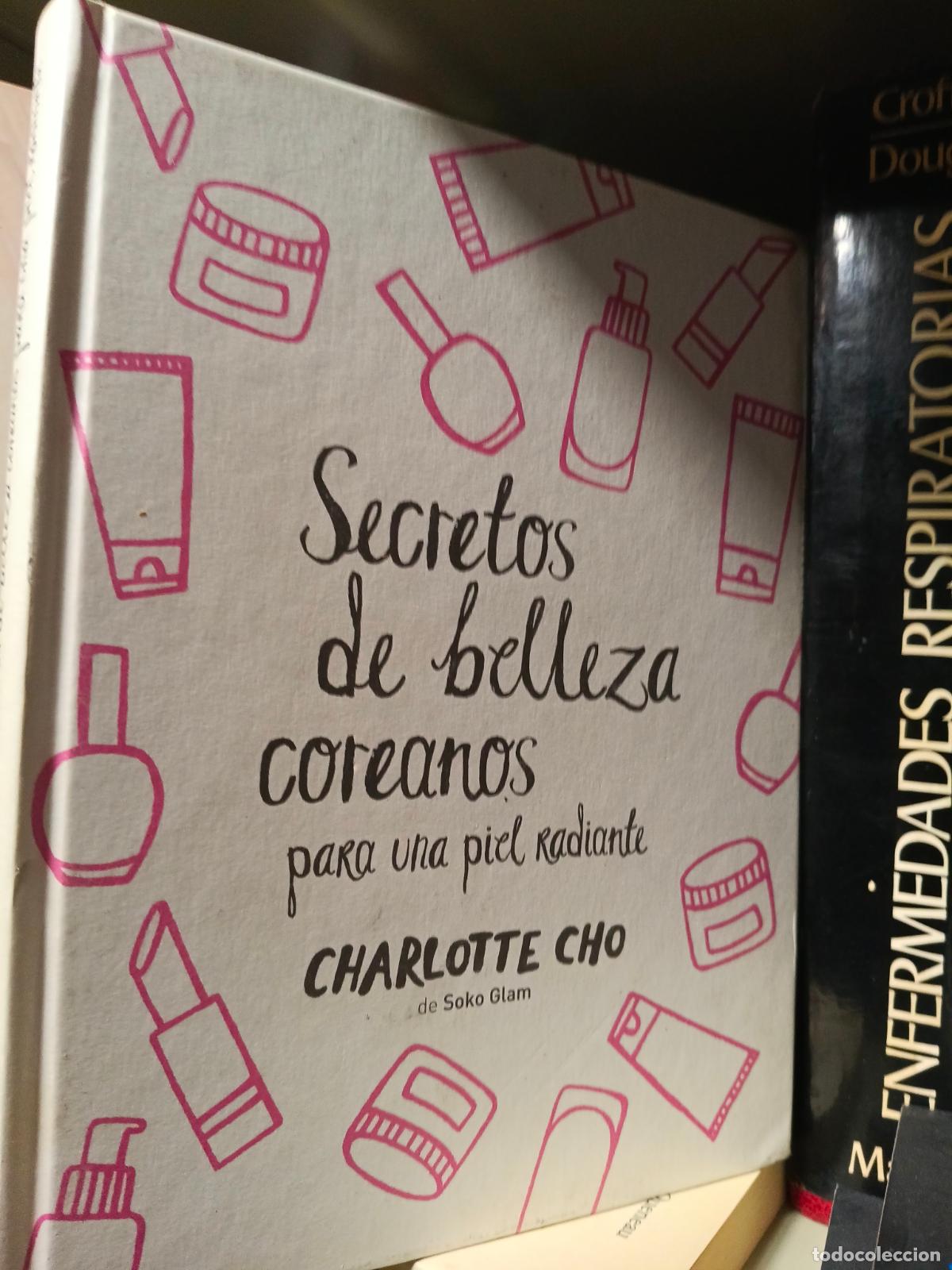 Livres d'occasion: SECRETOS DE BELLEZA COREANOS PARA UNA PIEL RADIANTE - CHO, CHARLOTTE