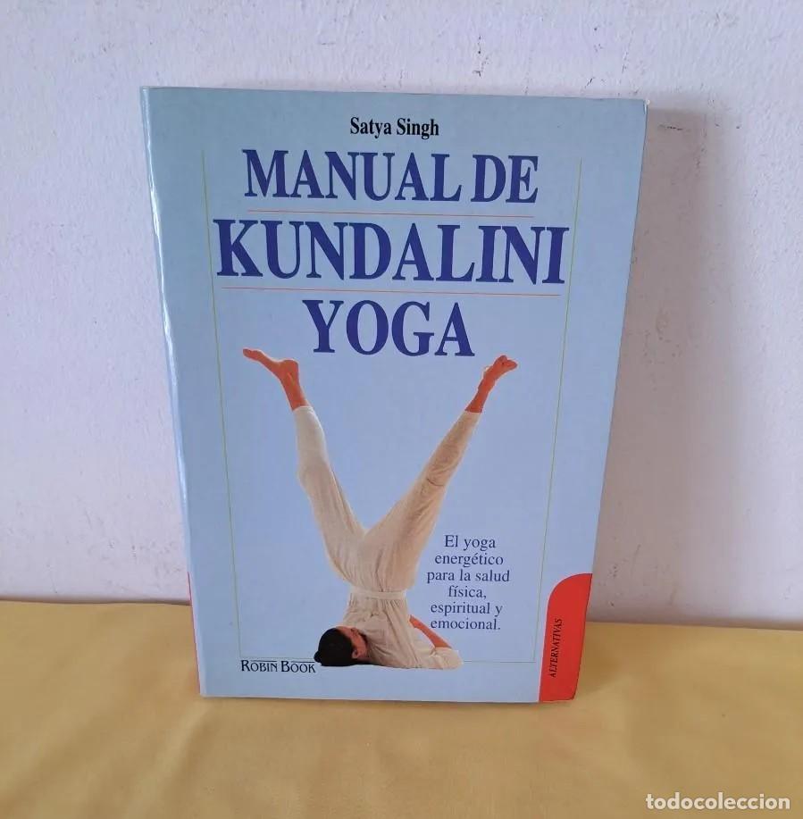 Libri di seconda mano: SATYA SINGH - MANUAL DE KUNDALINI YOGA - EDICIONES ROBIN BOOK 1995