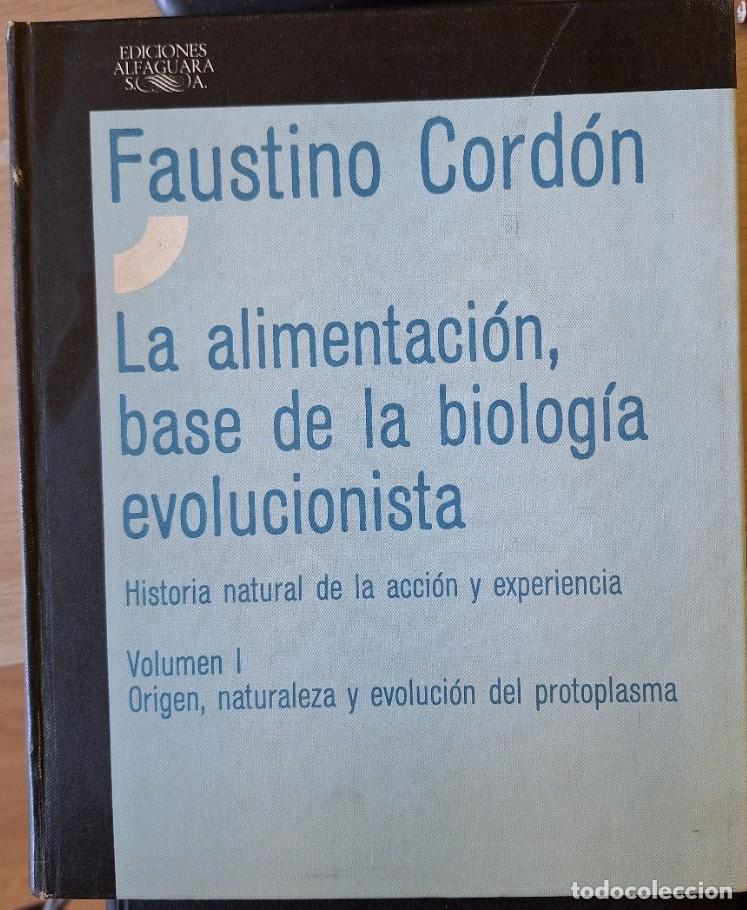 Libri di seconda mano: LA ALIMENTACION, BASE DE LA BIOLOGIA EVOLUCIONISTA. HISTORIA NATURAL DE LA ACCION Y EXPERENCIA. VOLU