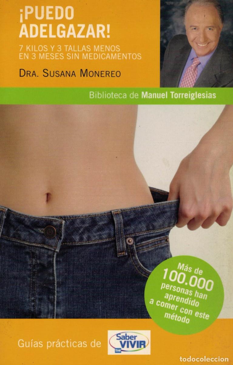 Second hand books: &iexcl;Puedo adelgazar! Susana Monereo / Gu&iacute;a Pr&aacute;ctica Saber Vivir Manuel Torreiglesias