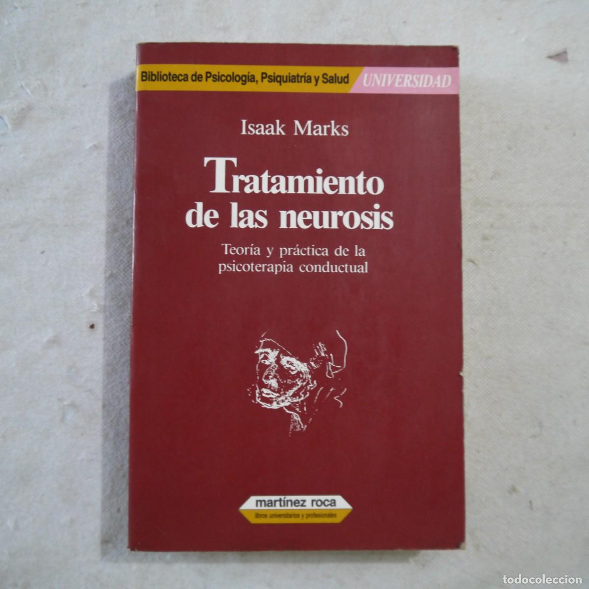 Second hand books: TRATAMIENTO DE LAS NEUROSIS - ISAAK MARKS - MART&Iacute;NEZ ROCA - 1986