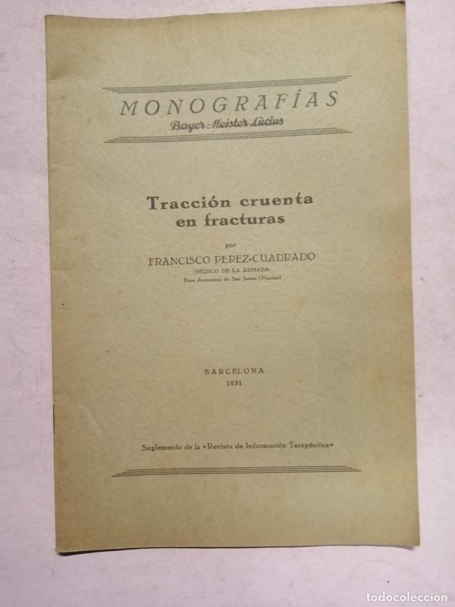 Libros de segunda mano: MONOGRAFIAS. TRACCION CRUENTA EN FRACTURAS (EDITADO EN 1931)