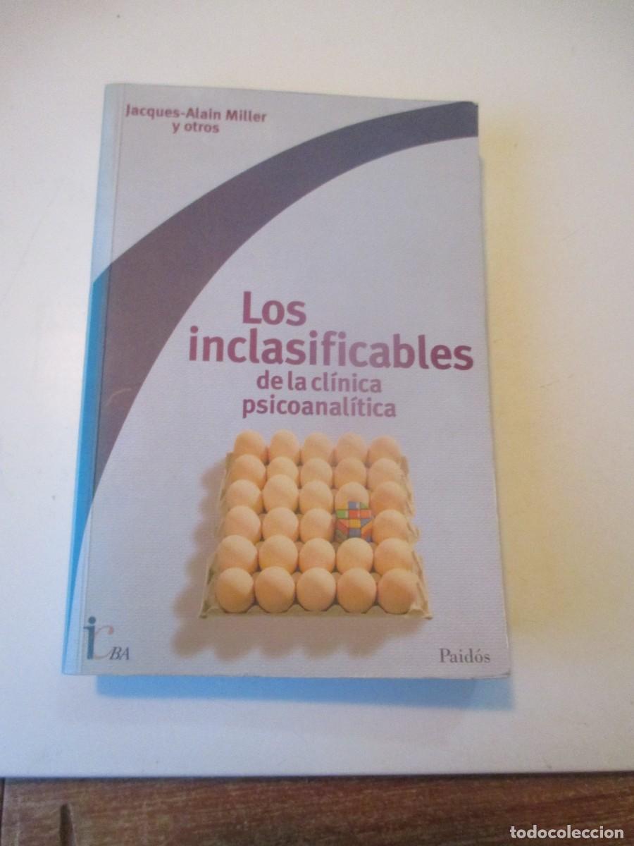Libros de segunda mano: JACQUES-ALAIN MILLER Y OTROS Los inclasificables de la cl&iacute;nica psicoanal&iacute;tica W39806