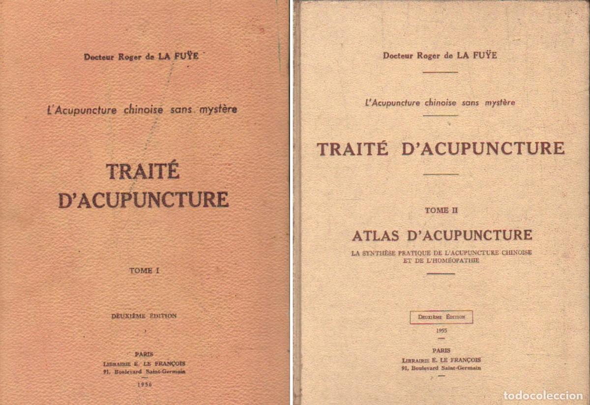 Second hand books: TRAIT&Eacute; D,ACUPUNCTURE. LA FUYE, DOCTOUR ROGER DE (2 TOMOS). A-MEDNAT-734