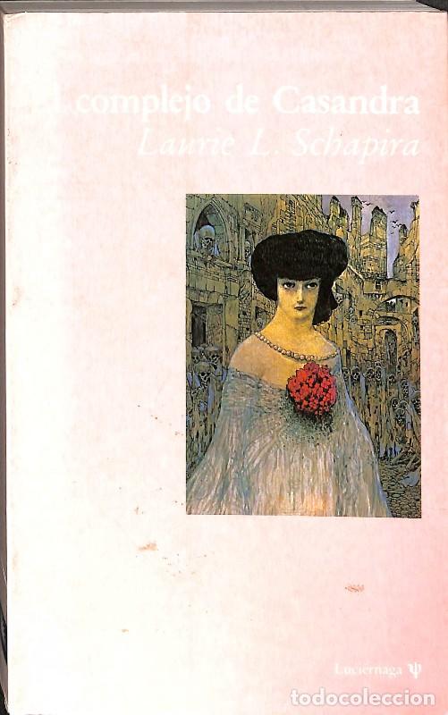 Libros de segunda mano: El Complejo de Casandra - Layton Schapira, Laurie - Luci&eacute;rnaga Cas -