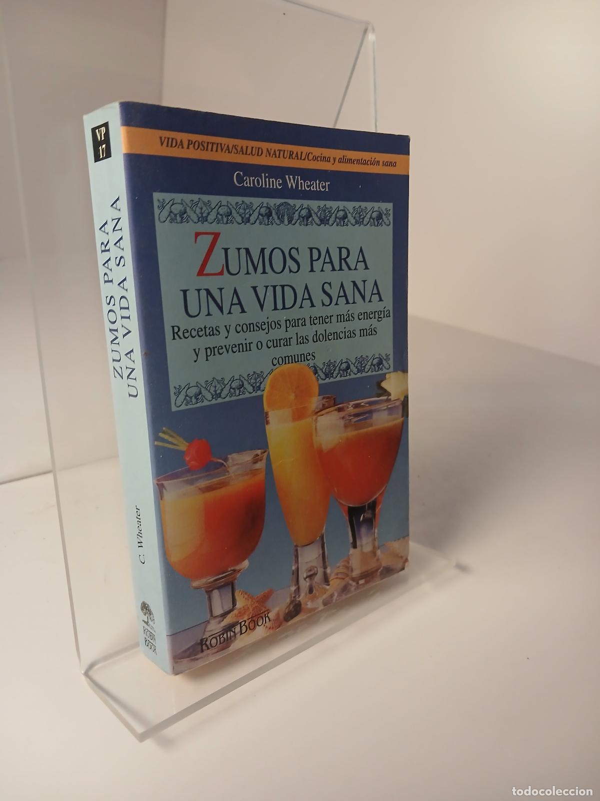 Libros de segunda mano: Zumos Para Una Vida Sana Cocina Yalimentacion Sana - Caroline Wheater