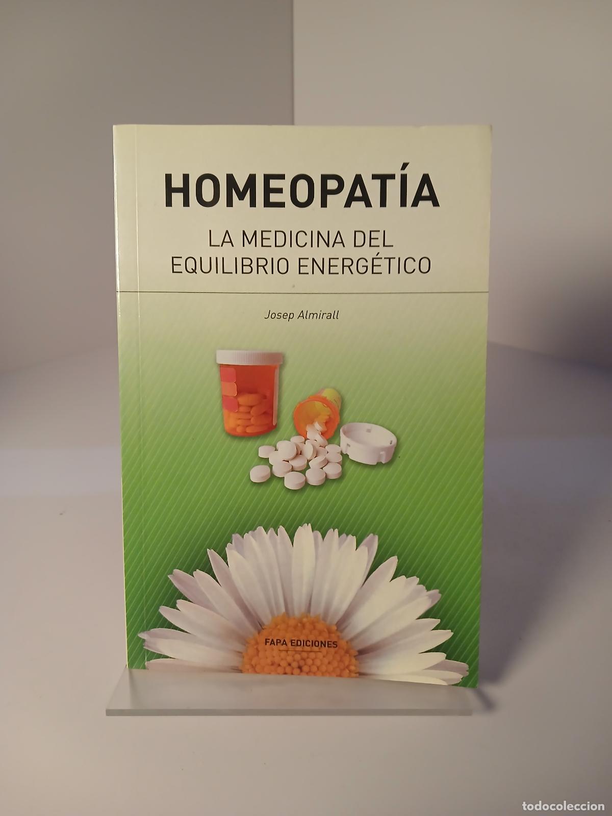 Libros de segunda mano: Homeopat&iacute;a la medicina del equilibrio energ&eacute;tico - Josep Almirall
