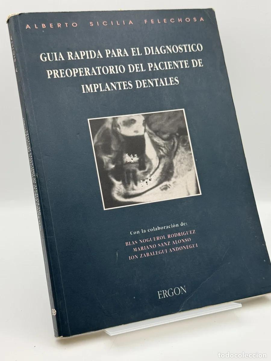 Libros de segunda mano: Gu&iacute;a r&aacute;pida para el diagn&oacute;stico preoperatorio del paciente de implantes dentales - Alberto Sicilia F