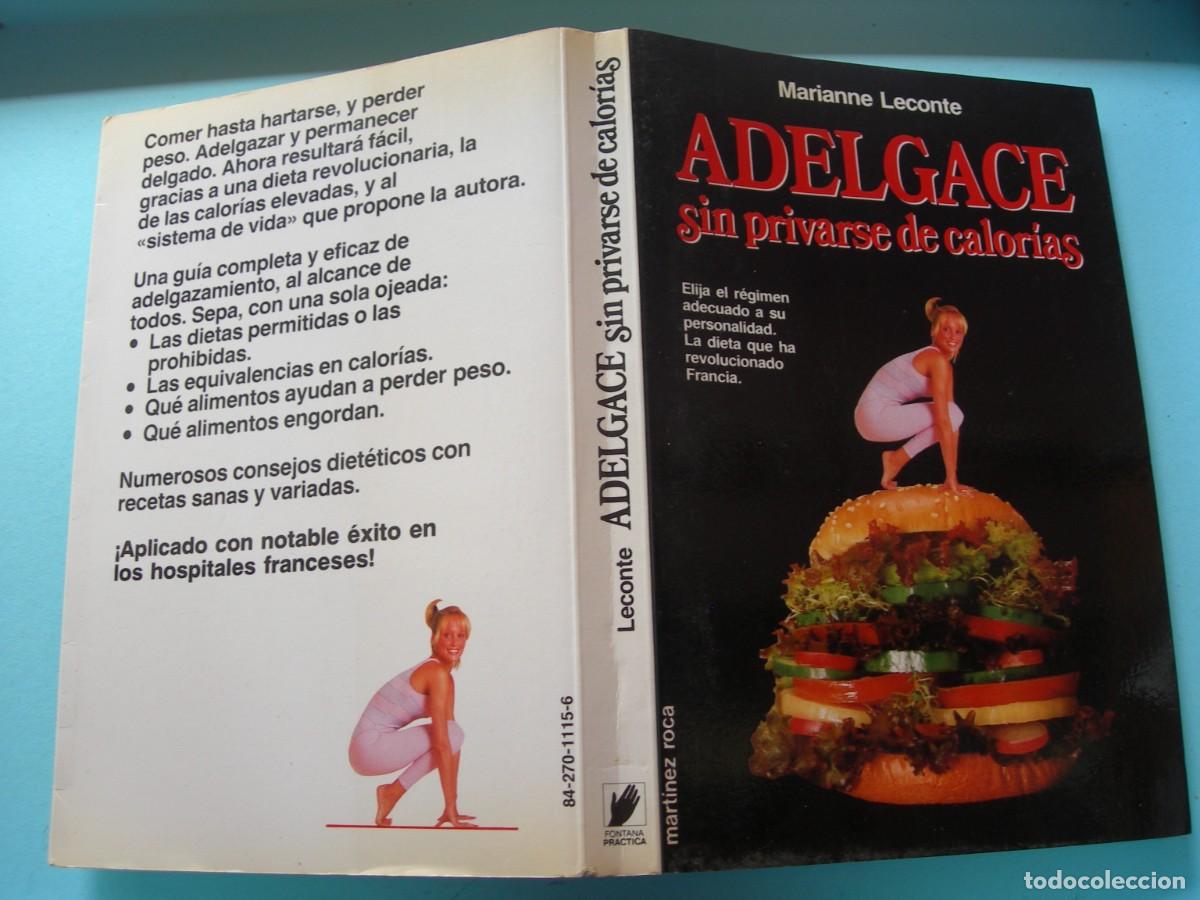 Libros de segunda mano: ADELGACE SIN PRIVARSE DE CALORIAS / MARIANNE LECONTE / ALIMENTACI&Oacute;N