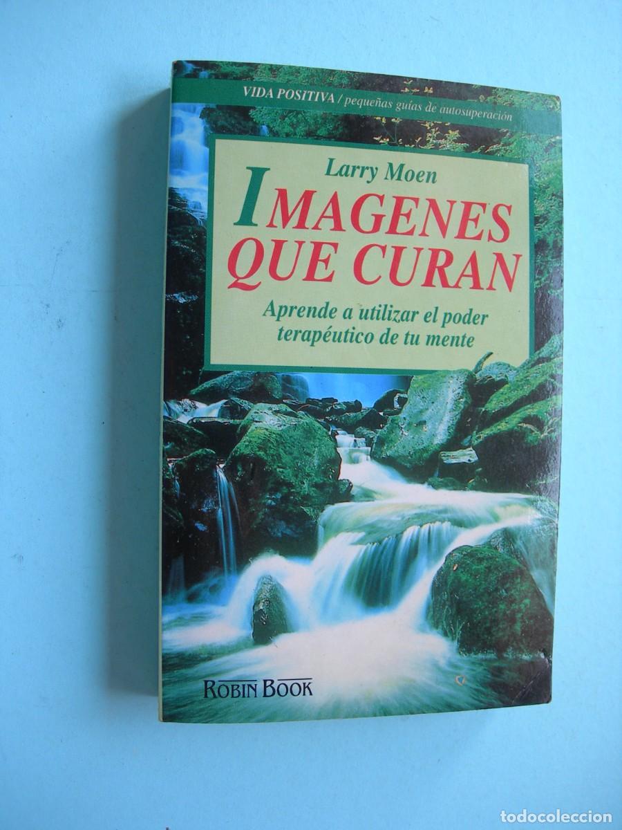 Libros de segunda mano: IMAGENES QUE CURAN / LARRY MOEN / SALUD