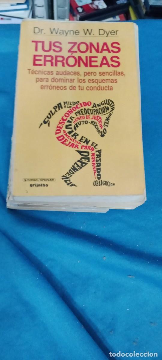 Libros de segunda mano: Tus zonas err&oacute;neas. - Wayne W. Dyer. LIBRO GG-BTJ