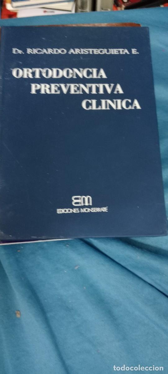 Libros de segunda mano: ortodoncia y odontologia preventiva DR RICARDO ARISTEGUIETA LIBRO GG-GON