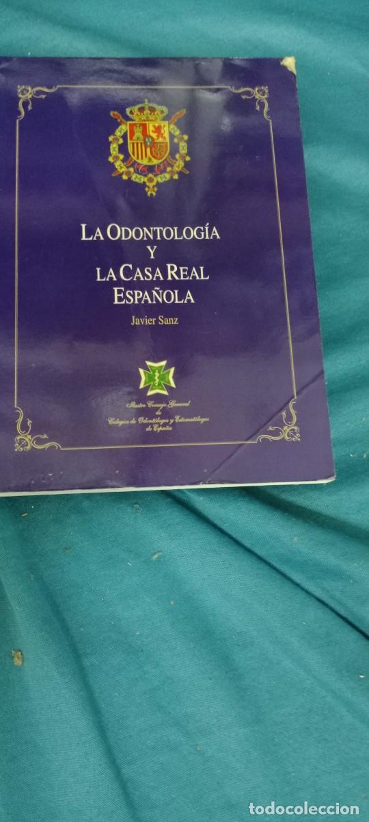 Libros de segunda mano: La odontolog&iacute;a y la casa Real espa&ntilde;ola, Javier Sanz LIBRO GG-GON