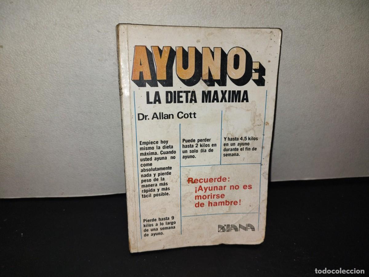 Libros de segunda mano: 216- Ayuno: La Dieta M&aacute;xima - Dr. Allan Cott