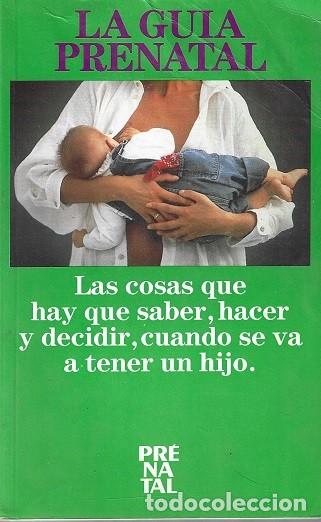 Livres d'occasion: LA GU&Iacute;A PRENATAL. CENTRO DE ESTUDIOS PRENATAL.