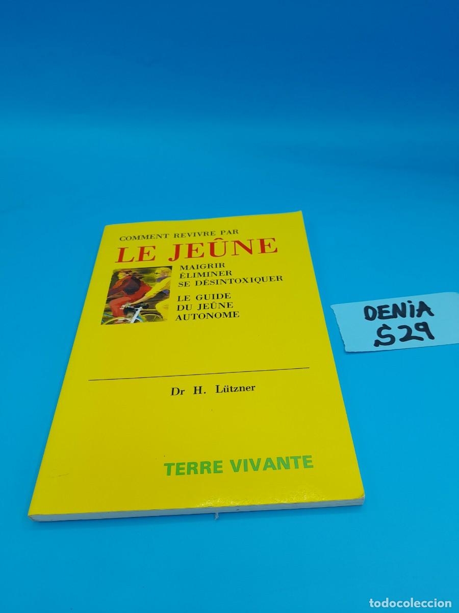 Libros de segunda mano: Le je&ucirc;ne: Comment revivre par le je&ucirc;ne &ndash; Dr. H. L&uuml;tzner