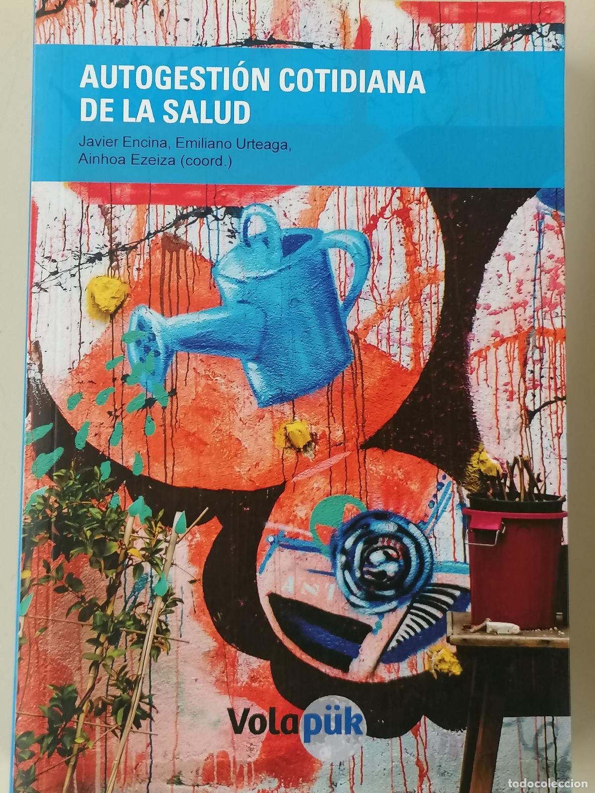 Libros de segunda mano: VV.AA. (Javier Encina, Emiliano Urteaga, Ainhoa Ezeiza, coords.): Autogesti&oacute;n cotidiana de la salud
