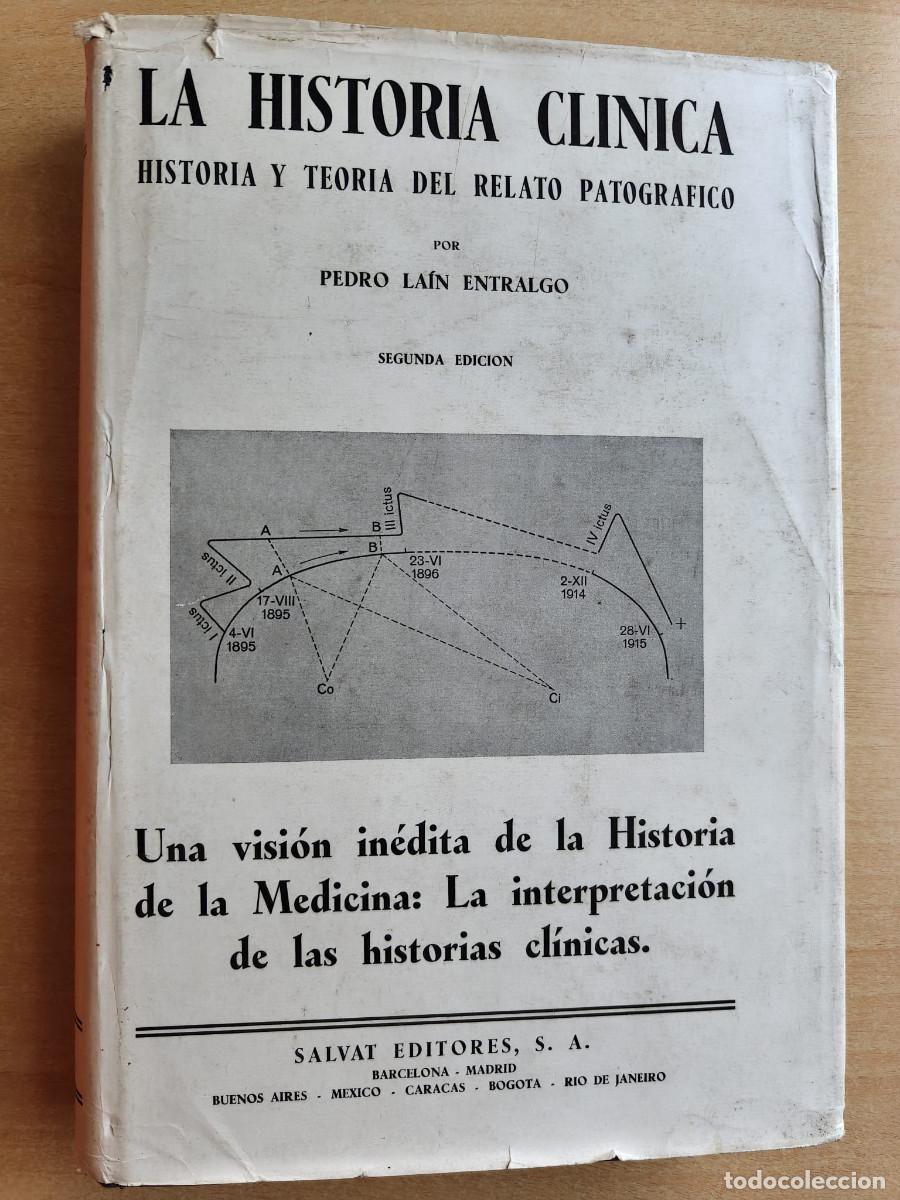 Libros de segunda mano: LA HISTORIA CLINICA - Historia y teoria del relato patografico - Pedro Lain Entralgo - Segunda Edc