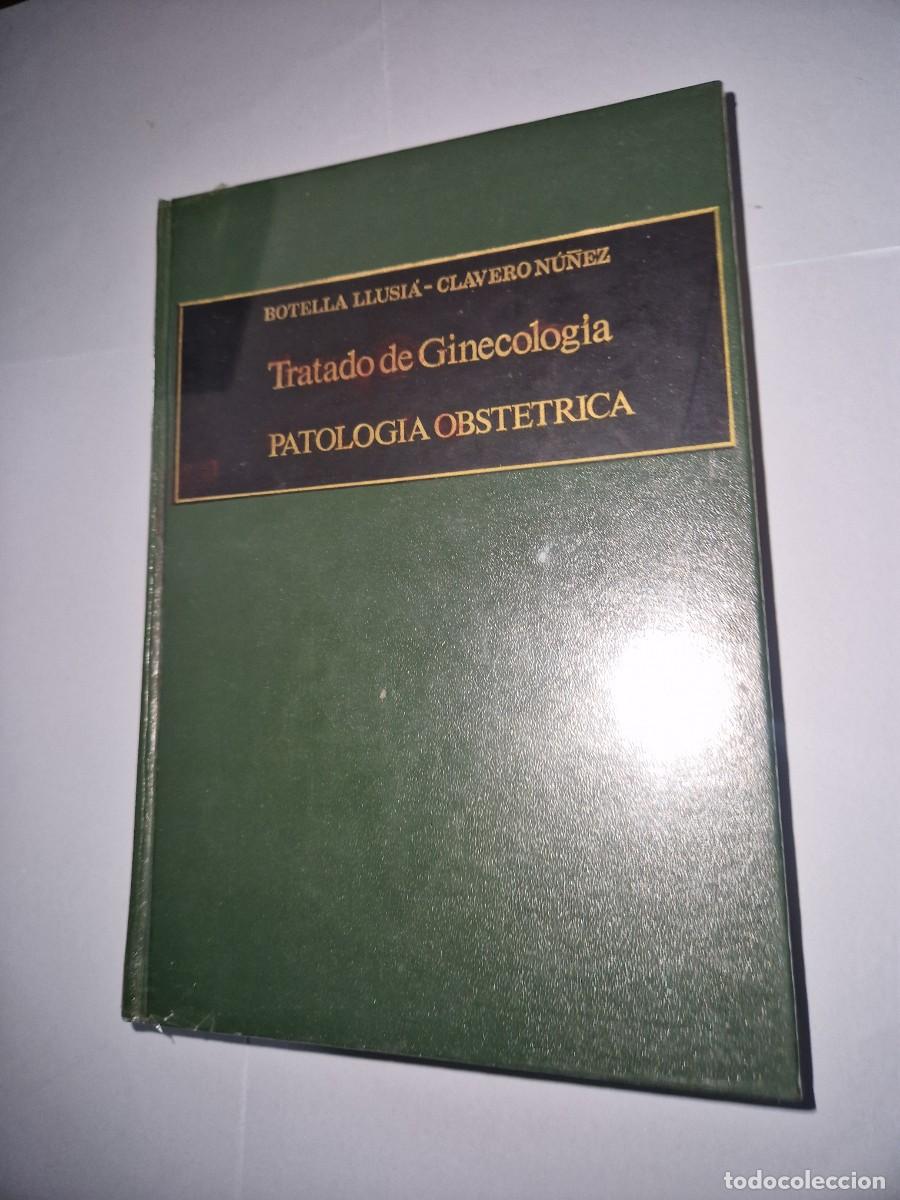 Gebrauchte B&uuml;cher: Tratado de ginecolog&iacute;a II patolog&iacute;a obst&eacute;trica Jos&eacute; Botella Llusi&aacute; y Jos&eacute; A. Clavero N&uacute;&ntilde;ez