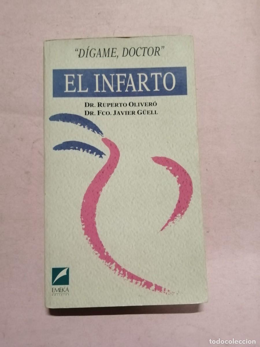 Libros de segunda mano: EL INFARTO (Dr. RUPERTO OLIVERO - Dr. DRANCISCO JAVIER G&Uuml;ELL)