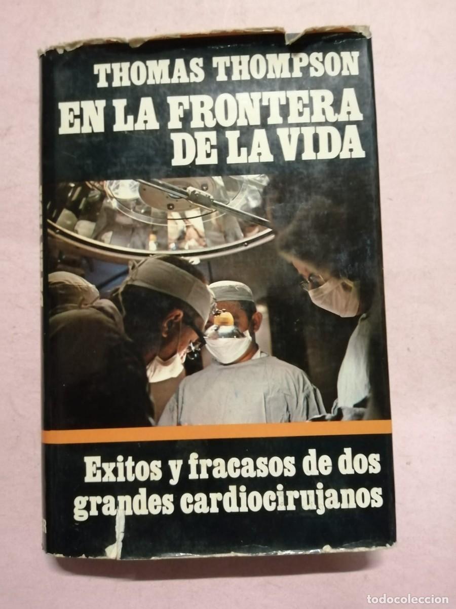 Libros de segunda mano: EN LA FRONTERA DE LA VIDA (THOMAS THOMPSON) - Foto 1