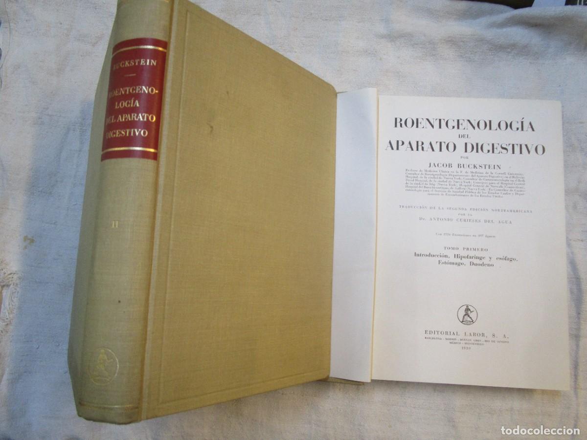 Libros de segunda mano: RAYOS X - ROENTGENOLOGIA DEL APARATO DIGESTIVO - JACOB BUCKSTEIN - EDI LABOR 1959 DOS TOMOS COMPLETA