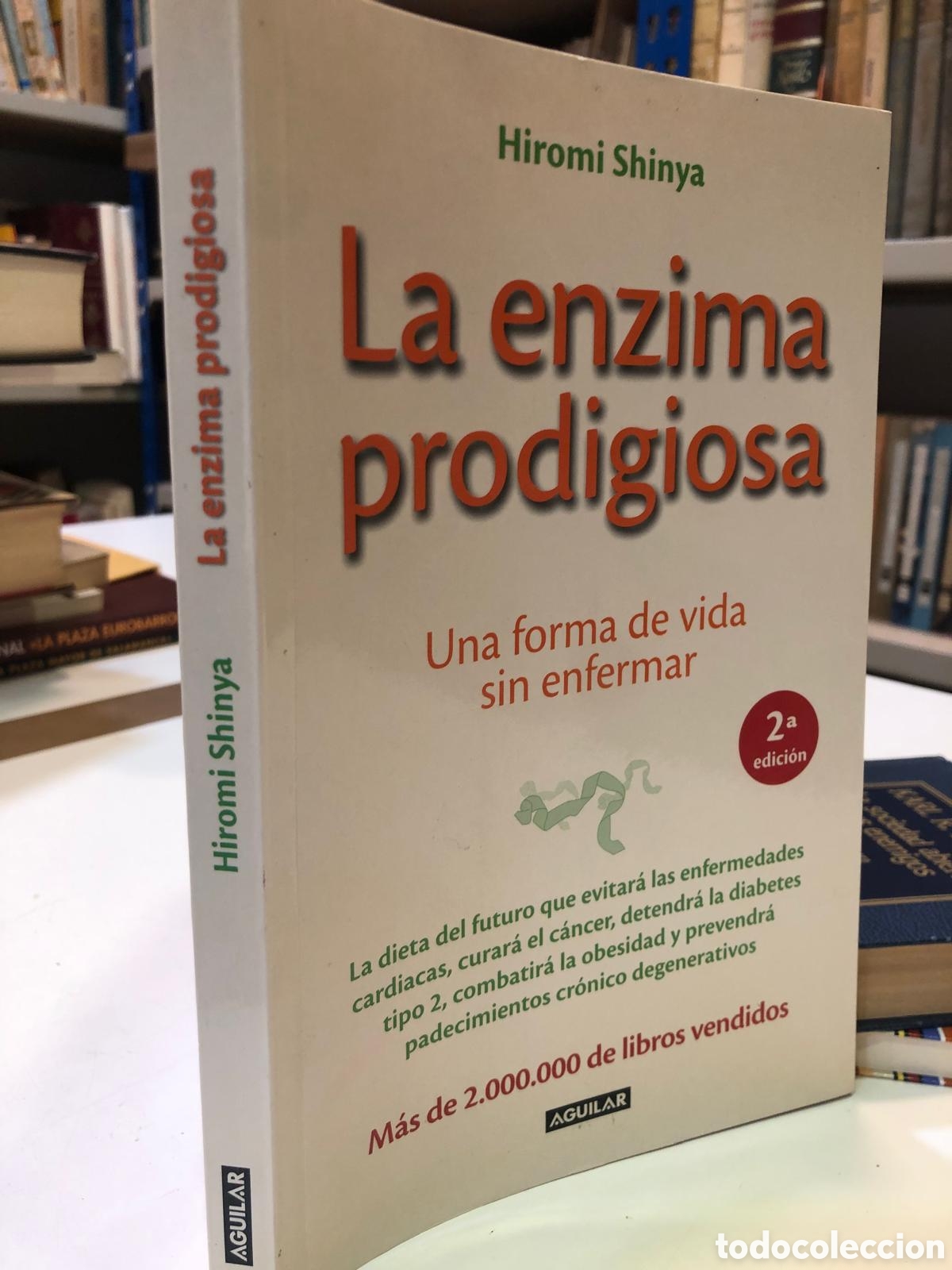 Gebrauchte B&uuml;cher: La enzima prodigiosa. Una forma de vida sin enfermar - Hiromi Shinya