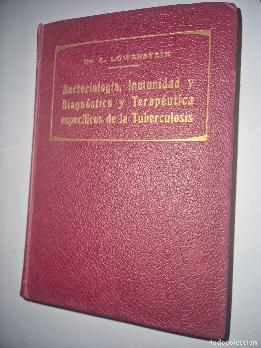 Libros de segunda mano: Bacteriolog&iacute;a, inmunidad y diagn&oacute;stico y terap&eacute;utica espec&iacute;ficos de tuberculosis LOWENSTEIN