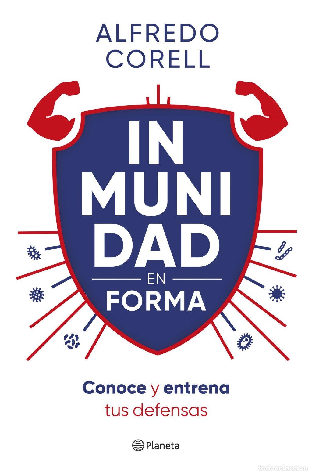 Libros de segunda mano: Inmunidad en Forma: Conoce y Entrena Tus Defensas - Alfredo Corell - Editorial Planeta
