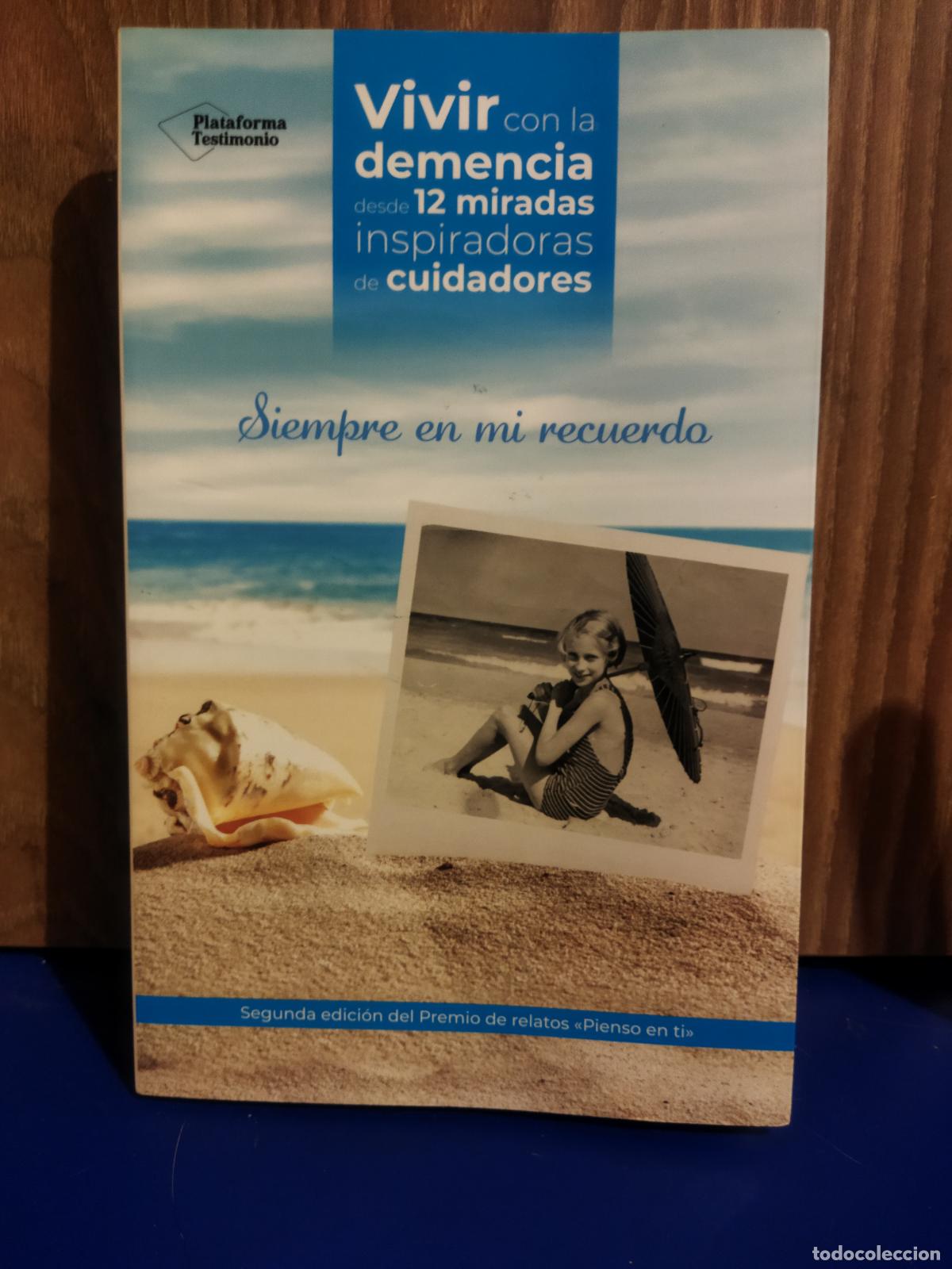 Libros de segunda mano: Vivir con la demencia desde 12 miradas inspiradas de cuidadores